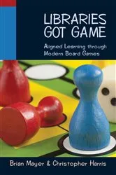 Book cover of Libraries Got Game by Brian Mayer