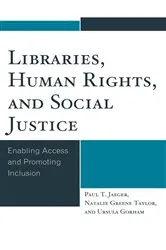 Book cover of Libraries, Human Rights, and Social Justice by Paul T. Jaeger