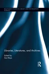 Book cover of Libraries, Literatures, and Archives by Sas Mays