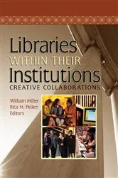 Book cover of Libraries Within Their Institutions by Rita Pellen