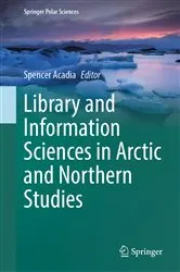 Book cover of Library and Information Sciences in Arctic and Northern Studies by Unknown