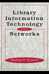 Book cover of Library Information Technology and Networks by Charles Grosch