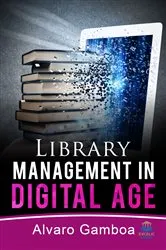 Book cover of Library Management in Digital Age by Alvaro Gamboa