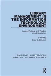 Book cover of Library Management in the Information Technology Environment by Brice G. Hobrock