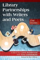 Book cover of Library Partnerships with Writers and Poets by Carol Smallwood