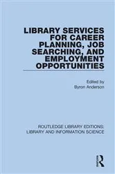 Book cover of Library Services for Career Planning, Job Searching, and Employment Opportunities by Byron Anderson