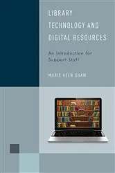 Book cover of Library Technology and Digital Resources by Marie Keen Shaw