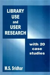 Book cover of Library Use and User Research (With Twenty Case Studies) by Unknown