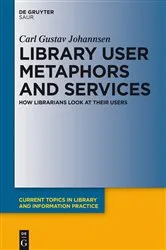Book cover of Library User Metaphors and Services by Unknown