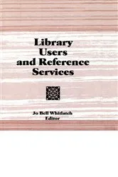 Book cover of Library Users and Reference Services by Linda S Katz