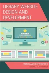 Book cover of Library Website Design and Development by Brighid M. Gonzales