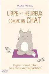 Book cover of Libre et heureux comme un chat by Unknown