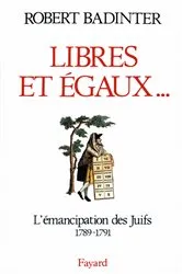 Book cover of Libres et égaux... by Robert Badinter