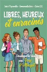 Book cover of Libres, heureux et enracinés by Inès d'Oysonville