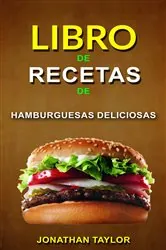Book cover of Libro de recetas de hamburguesas deliciosas by Jonathan Taylor