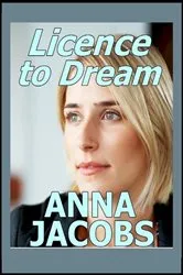 Book cover of Licence to Dream by Anna Jacobs