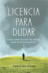 Book cover of Licencia para dudar by Chris Du-Pond