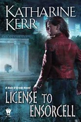 Book cover of License to Ensorcell by Katharine Kerr