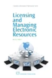 Book cover of Licensing and Managing Electronic Resources by Unknown