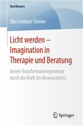 Book cover of Licht werden – Imagination in Therapie und Beratung by Elke Leithner-Steiner