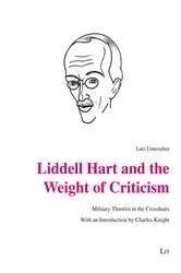 Book cover of Liddell Hart and the Weight of Criticism by Unknown