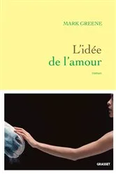 Book cover of L'idée de l'amour by Mark Greene