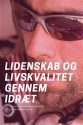 Book cover of Lidenskab og livskvalitet gennem idræt by Rasmus Bysted Møller