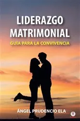 Book cover of Liderazgo matrimonial by Ángel Prudencio Ela