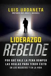 Book cover of Liderazgo Rebelde by Luis Urdaneta