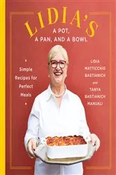 Book cover of Lidia's a Pot, a Pan, and a Bowl by Lidia Matticchio Bastianich