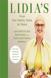 Book cover of Lidia's From Our Family Table to Yours by Lidia Matticchio Bastianich