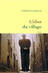 Book cover of L'idiot du village by Patrick Rambaud