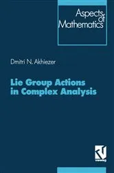 Book cover of Lie Group Actions in Complex Analysis by Dimitrij Akhiezer