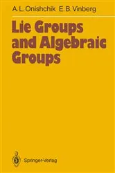 Book cover of Lie Groups and Algebraic Groups by Arkadij L. Onishchik