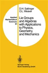 Book cover of Lie Groups and Algebras with Applications to Physics, Geometry, and Mechanics by D.H. Sattinger