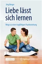 Book cover of Liebe lässt sich lernen by Jörg Berger