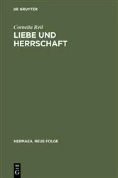 Book cover of Liebe und Herrschaft by Cornelia Reil