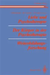 Book cover of Liebe und Psychotherapie Der KÃ¶rper in der Psychotherapie Weiterbildungsforschung by M.S. Bergmann