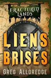 Book cover of Liens Brisés by Greg Alldredge