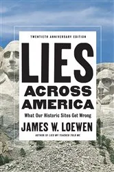 Book cover of Lies Across America by James W. Loewen