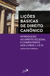 Book cover of Lições Básicas do Direito Canônico by Adenilson Ferreira