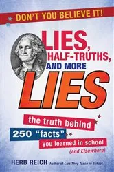 Book cover of Lies, Half-Truths, and More Lies by Herb W. Reich