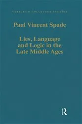 Book cover of Lies, Language and Logic in the Late Middle Ages by Paul Vincent Spade