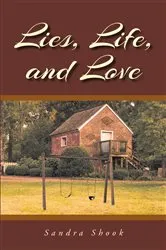 Book cover of Lies, Life, and Love by Sandra Shook