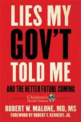 Book cover of Lies My Gov't Told Me by Robert W. Malone