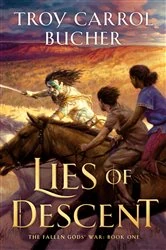 Book cover of Lies of Descent by Troy Carrol Bucher