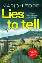 Book cover of Lies to Tell by Marion Todd