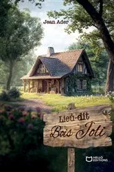 Book cover of Lieu-dit Bois Joli by Jean Ader