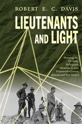 Book cover of Lieutenants and Light by Robert E.C. Davis