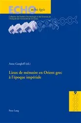 Book cover of Lieux de mémoire en Orient grec à l’époque impériale by Anne Bielman